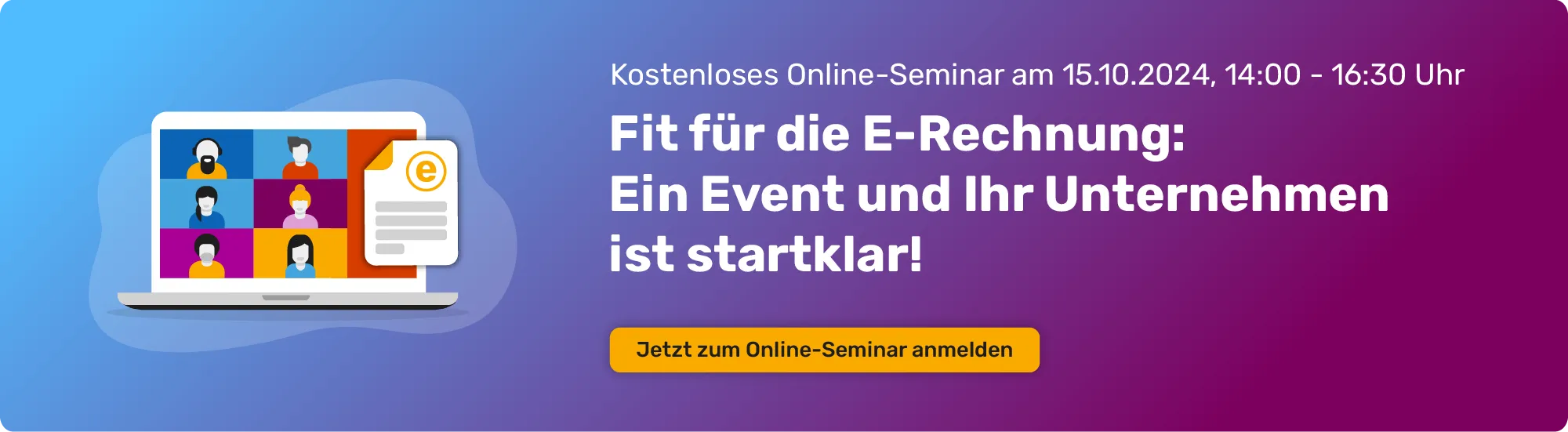 Banner publicitario del seminario en línea gratuito del 15 de octubre de 2024, de 14:00 a 16:30: Fit für die E-Rechnung, un evento y su empresa está preparada